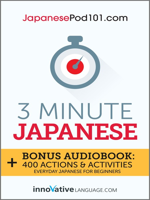 Title details for 3-Minute Japanese by Innovative Language Learning, LLC - Wait list